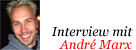 Im Interview: Andr&eacute; Marx
